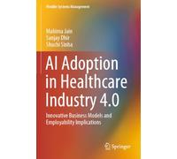 AI Adoption in Healthcare Industry 4.0: Innovative Business Models and Employability Implications