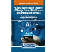 AI Advancements in Internet of Things, Smart Healthcare, and Intelligent Devices