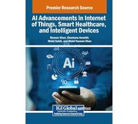 AI Advancements in Internet of Things, Smart Healthcare, and Intelligent Devices