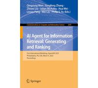 AI Agent for Information Retrieval: Generating and Ranking: Agent4IR International Workshops: Agent4IR 2024@CIKM 2024; Agent4IR@AAAI 2025; and Agent4IR@KDD 2025, Revised Selected Papers