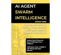 AI Agent Swarm Intelligence: A Developer’s Guide to Building Anthropic-Style Multi-Agent Research Systems for Smarter AI