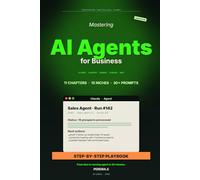 AI Agents Business: The Step-by-Step Playbook to Automate Your Business with Claude Agents, ChatGPT Operator, Manus, and Cursor - Sales, Support, Content, Code - 2026 Edition