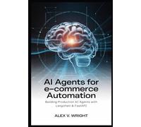 AI AGENTS FOR E- COMMERCE AUTOMATION: Building Production AI Agents with Langchain & FastAPI