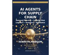 AI Agents for Supply Chain: Multi-Agent Systems for End-to-End Visibility, Disruption Response, and Supply Chain Resilience in 2026