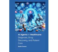 AI Agents in Healthcare: Diagnosis, Drug Discovery, and Patient Care