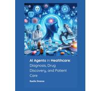 AI Agents in Healthcare: Diagnosis, Drug Discovery, and Patient Care