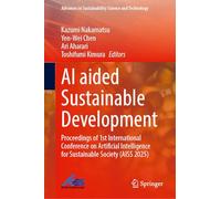AI aided Sustainable Development: Proceedings of 1st International Conference on Artificial Intelligence for Sustainable Society (AISS 2025)