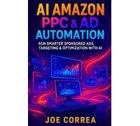 AI Amazon PPC & Ad Automation: Run Smarter Sponsored Ads, Targeting & Optimization With AI