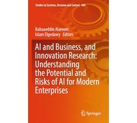 AI and Business, and Innovation Research: Understanding the Potential and Risks of AI for Modern Enterprises