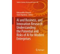 Ai And Business, And Innovation Research: Understanding The Potential And Risks Of Ai For Modern Enterprises