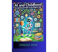 "AI and Childhood: Navigating Growth in the Digital Age."