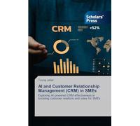 AI and Customer Relationship Management (CRM) in SMEs