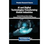 Ai and Digital Technologies Transforming Global Industries