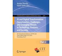 Ai and Digital Transformation: Opportunities, Challenges, and Emerging Threats in Technology, Business, and Security: 5th International Conference, ... Albania, May 29-30, 2025, Proceedings