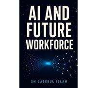 AI AND FUTURE WORKFORCE: Understanding the Technology, the Jobs at Risk, and How Education Must Change