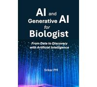 AI and Generative AI for Biologists: From Data to Discovery with Artificial Intelligence