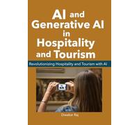 AI and Generative AI in Hospitality and Tourism: Revolutionizing Hospitality and Tourism with AI