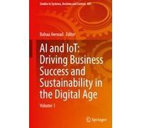 Ai And Iot: Driving Business Success And Sustainability In The Digital Age