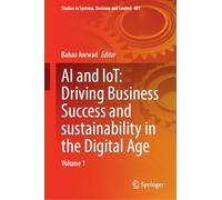 Ai and Iot: Driving Business Success and Sustainability in the Digital Age