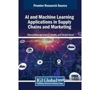Ai And Machine Learning Applications In Supply Chains And Marketing