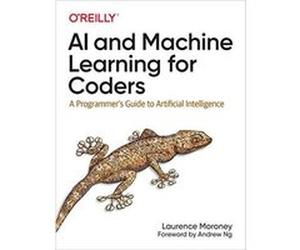 AI and Machine Learning For Coders by Laurence Moroney Laurence Moroney (Auteur)