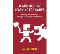 Ai and Machine Learning For Games