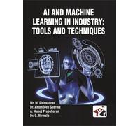 AI and Machine Learning in Industry: Tools and Techniques