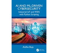 AI and ML-Driven Cybersecurity Industrial IoT and WSN with Python Scripting - Atdhe Buja - CRC Press - ebook (ePub) - Livre