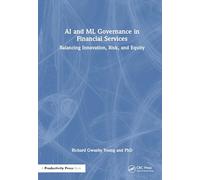 Ai and Ml Governance in Financial Services: Balancing Innovation, Risk, and Equity