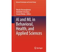 Ai and Ml in Behavioral, Health, and Applied Sciences