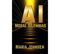 Ai And Moral Dilemmas