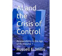 AI and the Crisis of Control: Responsibility in the Age of AI -- Volume 1