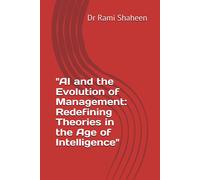 Ai And The Evolution Of Management: Redefining Theories In The Age Of Intelligence