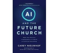 AI and the Future Church Make Your Ministry Irreplaceable in a World of Artificial Everything - Carey Nieuwhof - Forefront Books - ebook (ePub) - Livre
