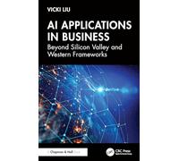 Ai Applications in Business: Beyond Silicon Valley and Western Frameworks