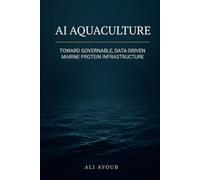 AI Aquaculture: Toward Governable, Data-Driven Marine Protein Infrastructure