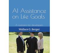 AI Assistance on Life Goals: A scenario for developers