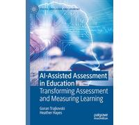 AI-Assisted Assessment in Education: Transforming Assessment and Measuring Learning