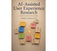 AI-Assisted User Experience Research: Judgment, Method, and Meaning in the Age of Intelligent Systems
