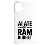 AI Ate My RAM Budget Funny Computing Humour Coque pour iPhone 16 Plus