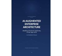 AI Augmented Enterprise Architecture: Building Practical Authority in the Age of AI