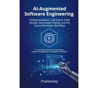 AI-Augmented Software Engineering: Coding Assistants, LLM-Driven Code Review, Automated Testing, and the Future Developer Workflow