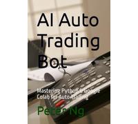 AI Auto Trading Bot: Mastering Python & Google Colab for Auto Trading