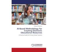 AI-Based Methodology for Creating Electronic Educational Resources: A Practical Guide for Primary School Teachers