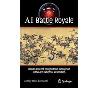 IA Battle Royale : Protégez votre emploi dans la 4e révolution industrielle