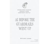 AI Before The Guardrails Went Up: Interviewed During OpenAI's 2022 Corporate Battle