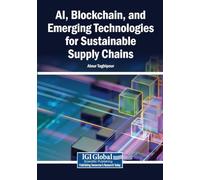AI, Blockchain, and Emerging Technologies for Sustainable Supply Chains