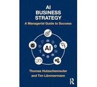 Ai Business Strategy – Guide managérial pour la réussite