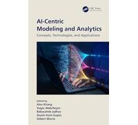 Ai-centric Modeling and Analytics: Concepts, Technologies and Applications