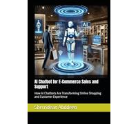AI Chatbot for E-Commerce Sales and Support: How AI Chatbots Are Transforming Online Shopping and Customer Experience